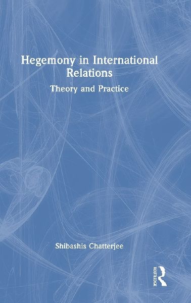 Hegemony in International Relations: Theory and Practice