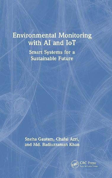 Environmental Monitoring with AI and IoT: Smart Systems for a Sustainable Future