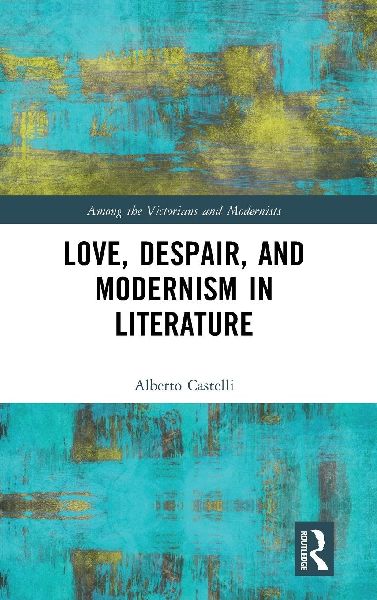 Love, Despair, and Modernism in Literature
