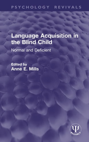 Language Acquisition in the Blind Child Normal and Deficient