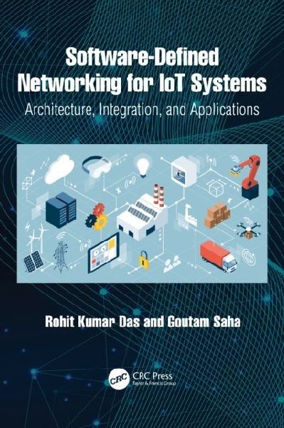Software-Defined Networking for IoT Systems: Architecture, Integration, and Applications