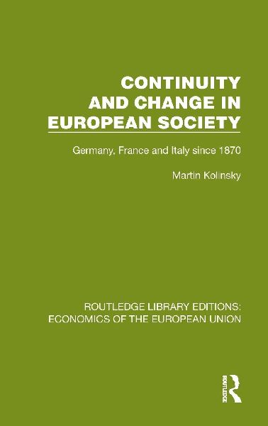 Continuity and Change in European Society: Germany, France and Italy since 1870