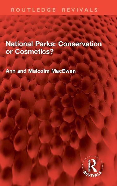 National Parks: Conservation or Cosmetics?