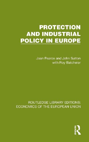 Protection and Industrial Policy in Europe