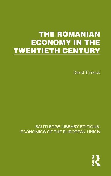 The Romanian Economy in the Twentieth Century