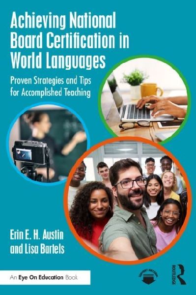 Achieving National Board Certification in World Languages: Proven Strategies and Tips for Accomplished Teaching