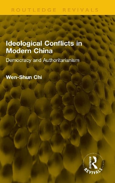 Ideological Conflicts in Modern China: Democracy and Authoritarianism