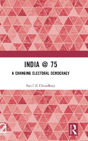 India @ 75: A Changing Electoral Democracy