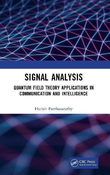 Signal Analysis: Quantum Field Theory Applications in Communication and Intelligence