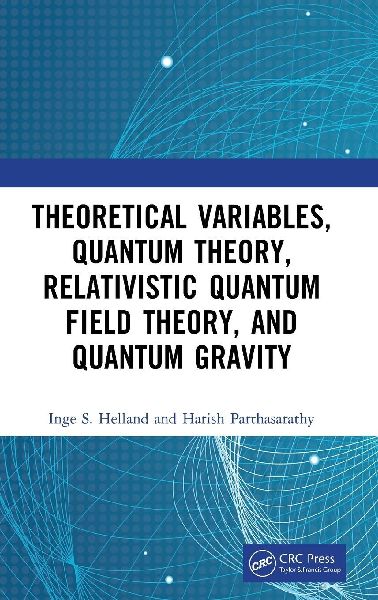 Theoretical Variables, Quantum Theory, Relativistic Quantum Field Theory, and Quantum Gravity