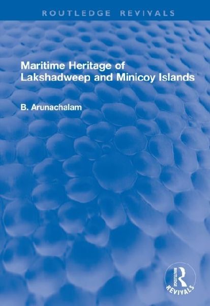 Maritime Heritage of Lakshadweep and Minicoy Islands