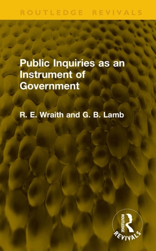 Public Inquiries As an Instrument of Government