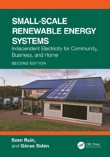 Small-Scale Renewable Energy Systems: Independent Electricity for Community, Business, and Home