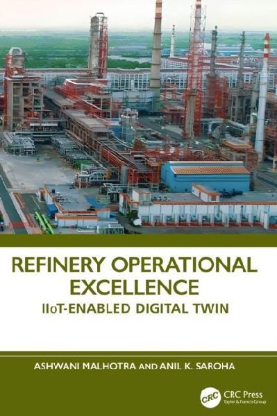 Refinery Operational Excellence: IIoT-Enabled Digital Twin