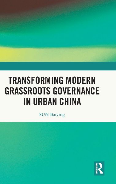 Transforming Modern Grassroots Governance in Urban China
