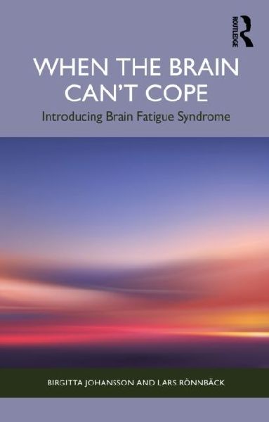 When the Brain Cant Cope: Introducing Brain Fatigue Syndrome