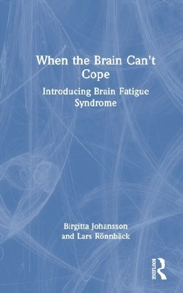 When the Brain Can't Cope: Introducing Brain Fatigue Syndrome