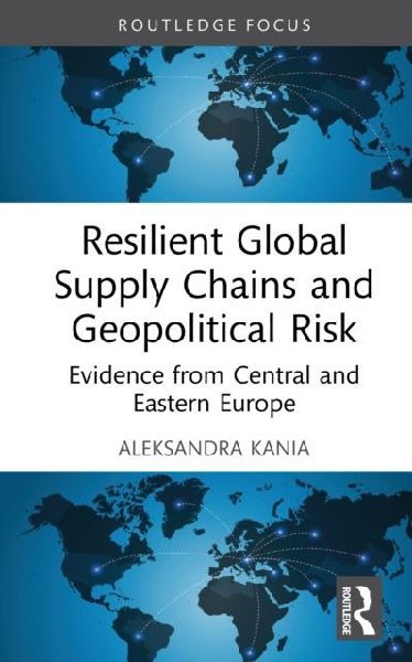 Resilient Global Supply Chains and Geopolitical Risk: Evidence from Central and Eastern Europe