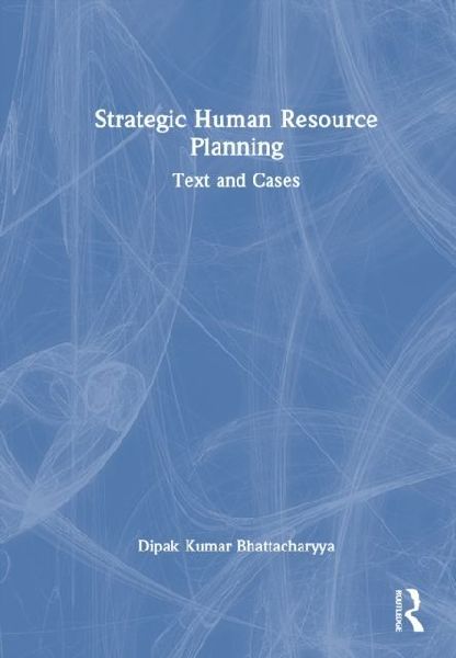 Strategic Human Resource Planning: Text and Cases