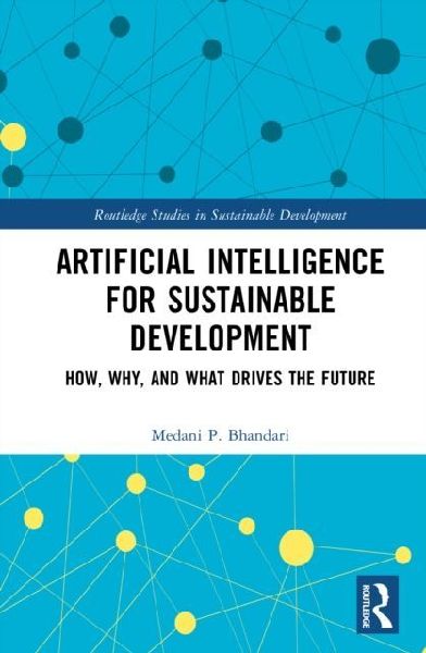 Artificial Intelligence for Sustainable Development: How, Why, and What Drives the Future