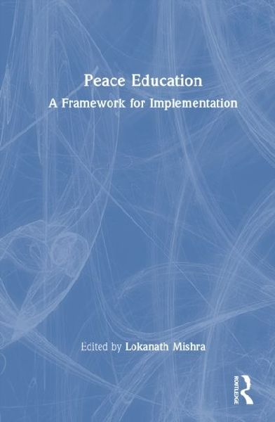 Peace Education: A Framework for Implementation