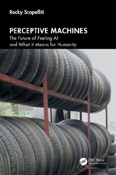 Perceptive Machines: The Future of Feeling AI and What It Means for Humanity