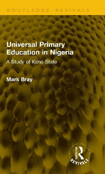 Universal Primary Education in Nigeria: A Study of Kano State