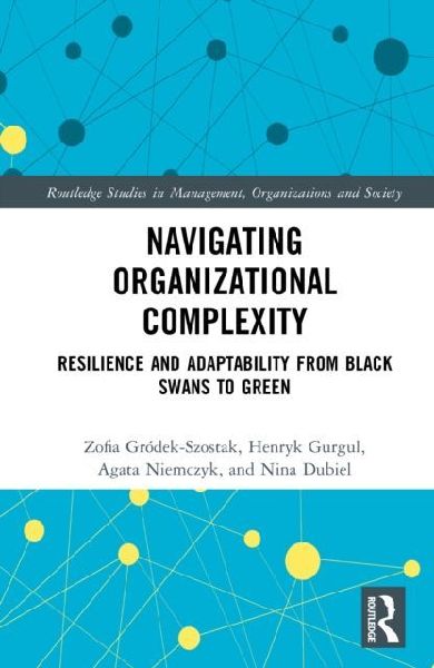 Navigating Organizational Complexity: Resilience and Adaptability from Black Swans to Green