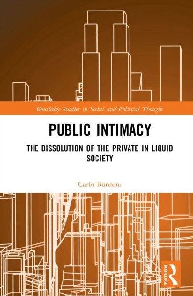 Public Intimacy: The Dissolution of the Private in Liquid Society