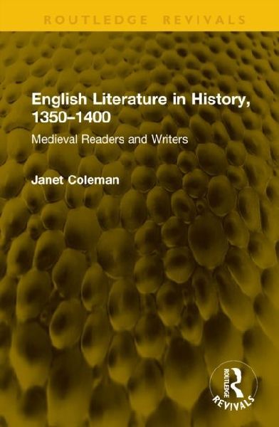 English Literature in History, 1350-1400: Medieval Readers and Writers