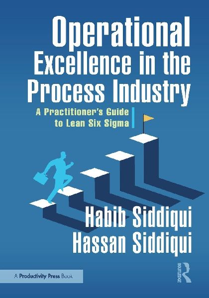 Operational Excellence in the Process Industry: A Practitioners Guide to Lean Six Sigma