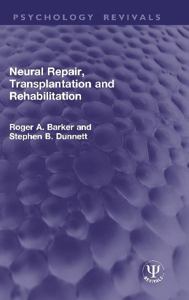 Neural Repair, Transplantation and Rehabilitation