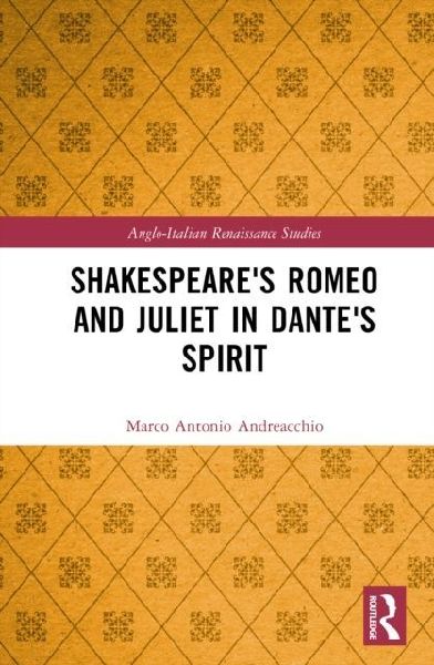Shakespeares Romeo and Juliet in Dantes Spirit