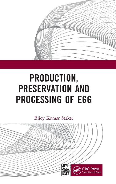 Production, Preservation, and Processing of Egg