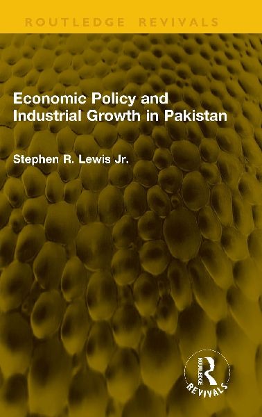 Economic Policy and Industrial Growth in Pakistan