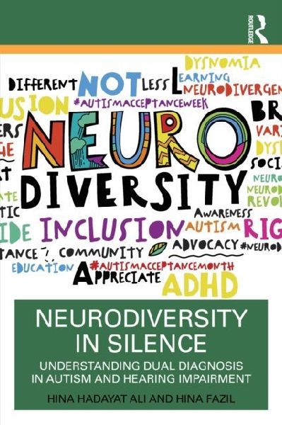 Neurodiversity in Silence: Understanding Dual Diagnosis in Autism and Hearing Impairment