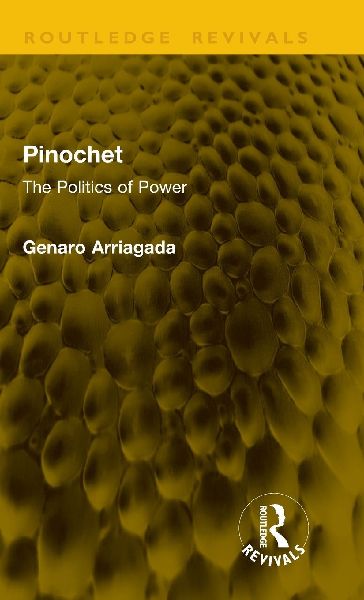 Pinochet: The Politics of Power