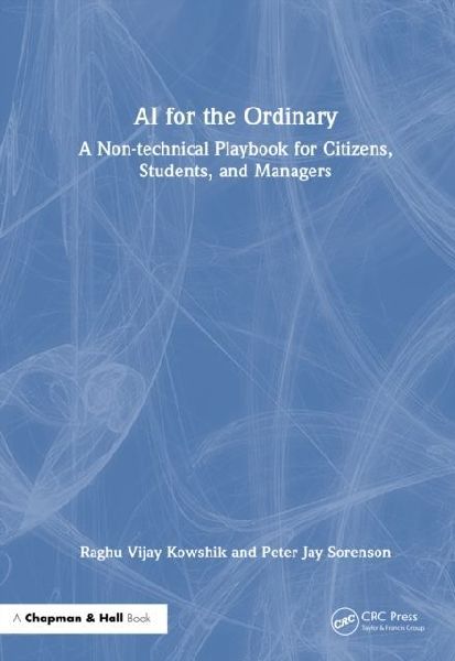 AI for the Ordinary: A Non-technical Playbook for Citizens, Students, and Managers
