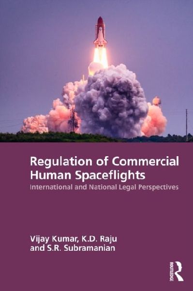 Regulation of Commercial Human Spaceflights: International and National Legal Perspectives