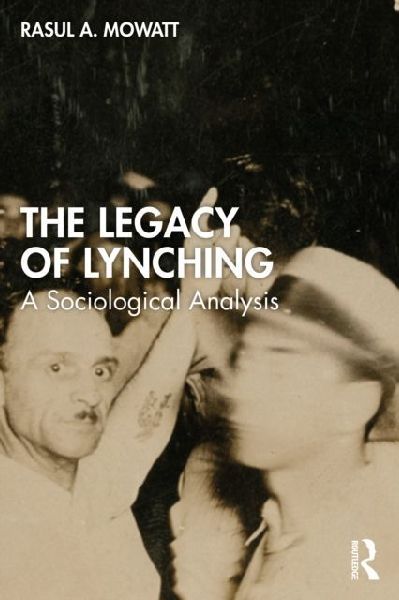 The Legacy of Lynching: A Sociological Analysis