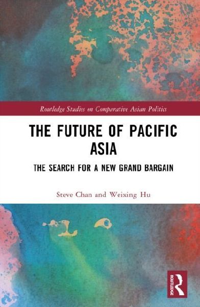 The Future of Pacific Asia: The Search for a New Grand Bargain