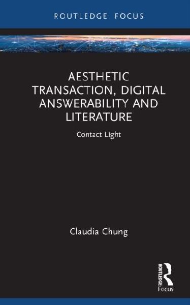 Aesthetic Transaction, Digital Answerability and Literature: Contact Light