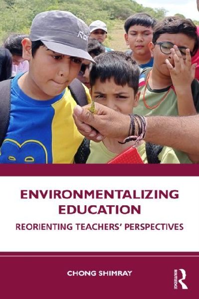 Environmentalizing Education: Reorienting Teachers' Perspectives