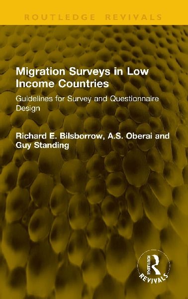 Migration Surveys in Low Income Countries: Guidelines for Survey and Questionnaire Design