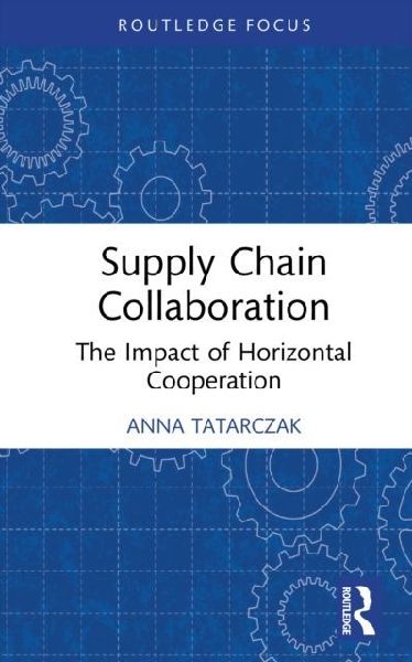 Supply Chain Collaboration: The Impact of Horizontal Cooperation