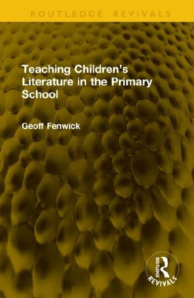 Teaching Childrens Literature in the Primary School