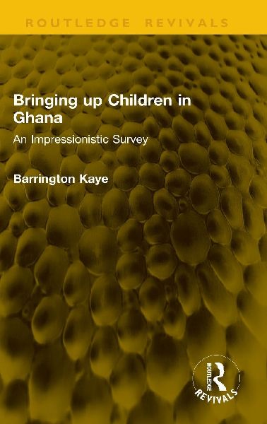 Bringing Up Children in Ghana: An Impressionistic Survey