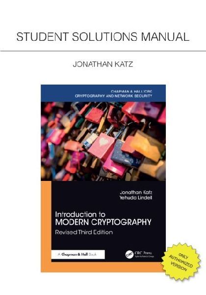 Introduction to Modern Cryptography, Revised Third Edition: Student Solutions Manual