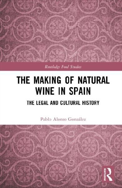 The Making of Natural Wine in Spain: The Legal and Cultural History