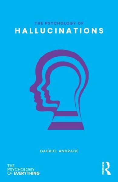 The Psychology of Hallucinations